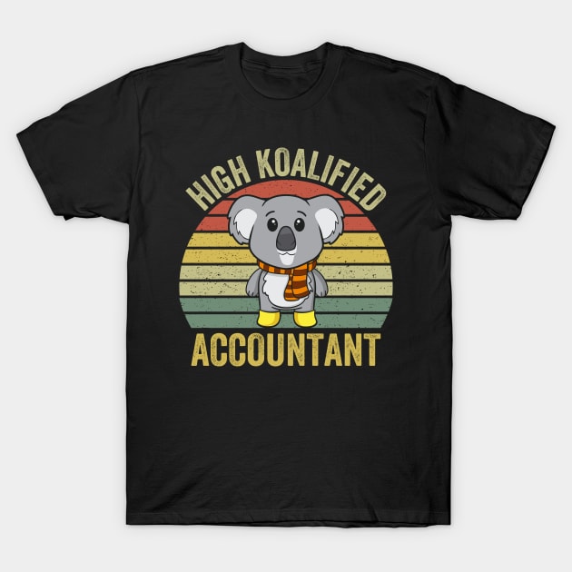 highly koalified accountant T-Shirt by DragonTees